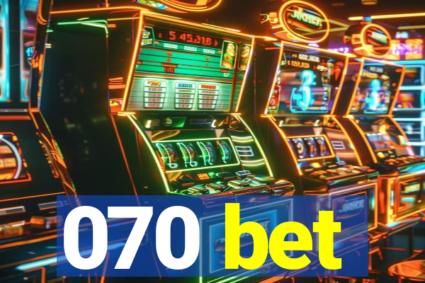 070 bet